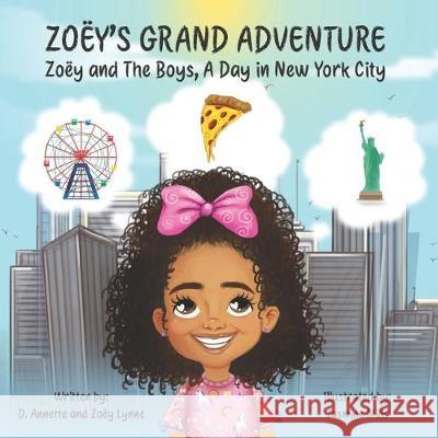 Zoëy's Grand Adventure: Zoëy and The Boys A Day in New York City Gordon-Toylor, Zoey Lynne 9780578571096 978-57-8571-9-6 - książka