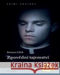 Zpovědní tajemství Roman Cílek 9788074763595 Togga - książka