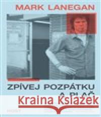 Zpívej pozpátku a plač Mark Lanegan 9788027517473 Host - książka