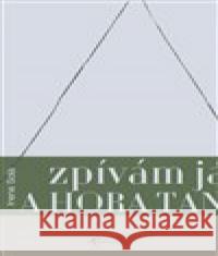 Zpívám já a hora tančí Irene Sola 9788090814516 Euskaldun - książka