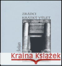 Zrádci. Krátký výlet Antun Šoljan 9788086515526 Havran - książka
