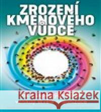 Zrození kmenového vůdce Dave Logan 9788073705329 Synergie - książka