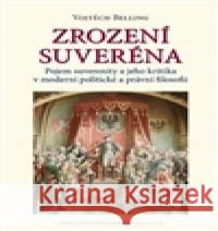 Zrození suveréna Vojtěch Belling 9788073253493 Centrum pro studium demokracie - książka