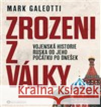 Zrozeni z války Mark Galeotti 9788076112926 Bourdon - książka
