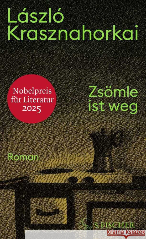 Zsömle ist weg Krasznahorkai, László 9783103976670 S. Fischer Verlag GmbH - książka