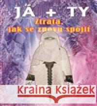Ztráta, jak se znovu spojit Zdenka Blechová 9788087413357 Nakladatelství Zdenky Blechové - książka