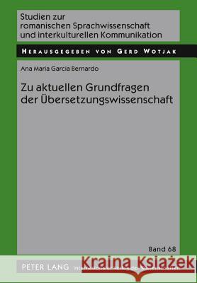 Zu Aktuellen Grundfragen Der Uebersetzungswissenschaft Wotjak, Gerd 9783631603628 Lang, Peter, Gmbh, Internationaler Verlag Der - książka