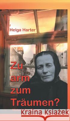 Zu arm zum Träumen? Harter, Helga 9783732325450 Tredition Gmbh - książka