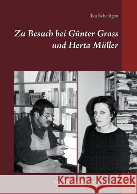 Zu Besuch bei Günter Grass und Herta Müller: Zwei Nobelpreisträger für Literatur Scheidgen, Ilka 9783740715632 Twentysix - książka