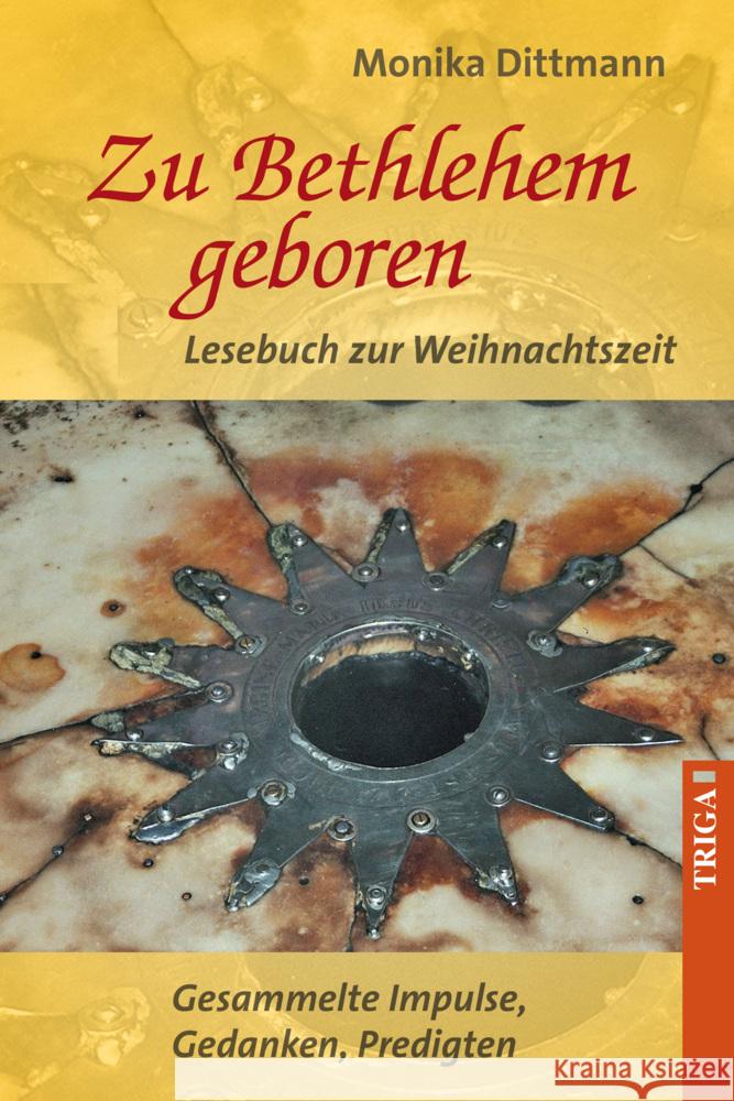 Zu Bethlehem geboren - Lesebuch zur Weihnachtszeit Dittmann, Monika 9783958282759 Triga - książka