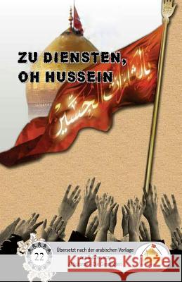 Zu Diensten, oh Hussein Al Musawi, Sayyed Ghaith 9781542504676 Createspace Independent Publishing Platform - książka