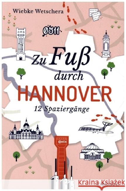 Zu Fuß durch Hannover Wetschera, Wiebke 9783770023530 Droste - książka