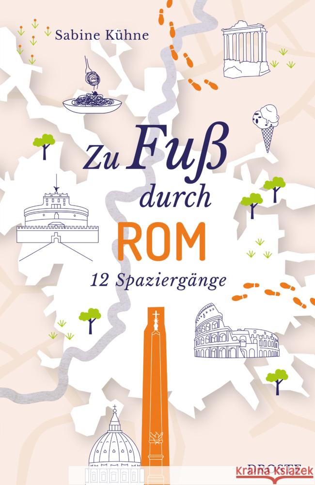 Zu Fuß durch Rom Kühne, Sabine 9783770025220 Droste - książka