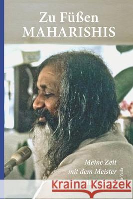 Zu Füßen Maharishis: Meine Zeit mit dem Meister Vater, Hans 9783945004364 Alfa-Veda Verlag - książka