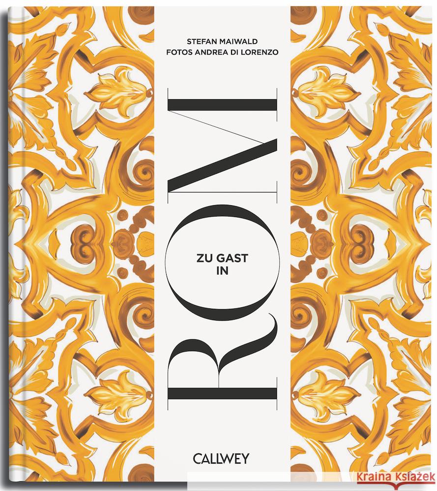 Zu Gast in Rom Maiwald, Stefan 9783766728227 Callwey - książka