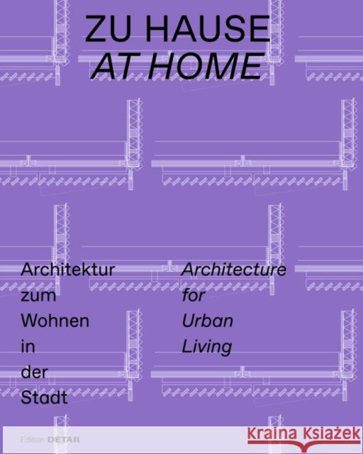 Zu Hause / At Home: Architektur Zum Wohnen in Der Stadt / Architecture for Urban Living Sandra Hofmeister 9783955535698 Detail - książka