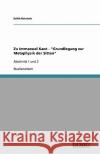 Zu Immanuel Kant - Grundlegung zur Metaphysik der Sitten: Abschnitt 1 und 2 Reinisch, Edith 9783640187881 Grin Verlag