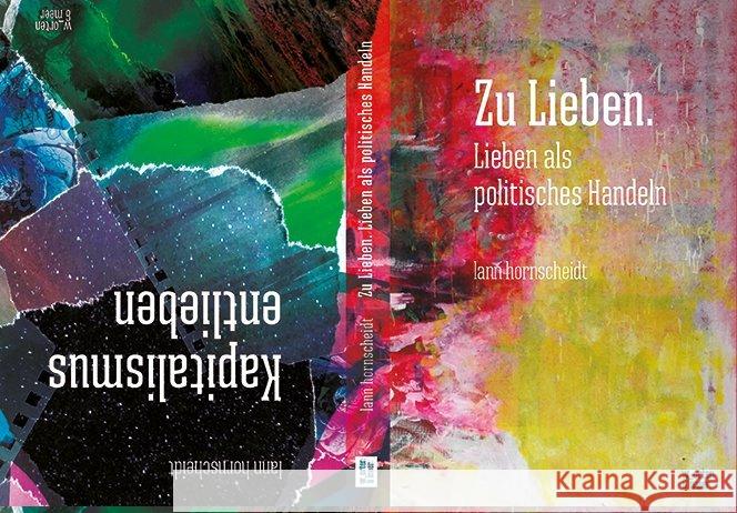 Zu Lieben. Kapitalismus entlieben, 2 Bde. : Lieben als politisches Handeln Hornscheidt, Lann 9783945644140 w_orten & meer - książka