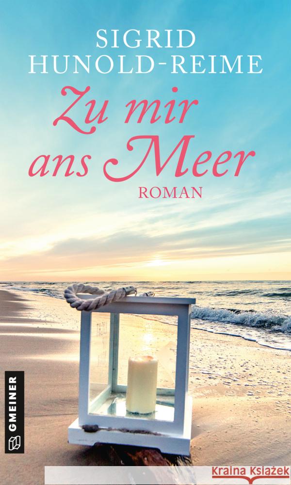Zu mir ans Meer : Roman Hunold-Reime, Sigrid 9783839227756 Gmeiner-Verlag - książka