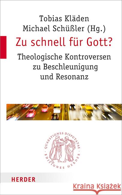 Zu schnell für Gott? : Theologische Kontroversen zu Beschleunigung und Resonanz  9783451022869 Herder, Freiburg - książka