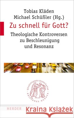 Zu schnell für Gott? : Theologische Kontroversen zu Beschleunigung und Resonanz  9783451022869 Herder, Freiburg - książka
