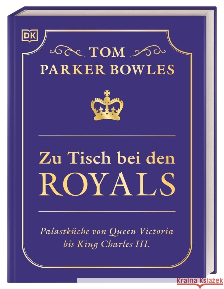 Zu Tisch bei den Royals Bowles, Tom Parker 9783831049653 Dorling Kindersley Verlag - książka