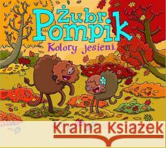 Żubr Pompik. Kolory jesieni Tomasz Samojlik 9788382659221 Media Rodzina - książka