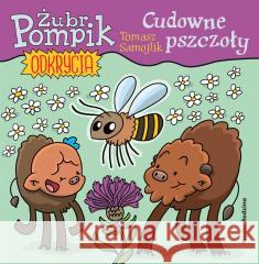 Żubr Pompik. Odkrycia T.7 Cudowne pszczoły Tomasz Samojlik 9788382655940 Media Rodzina - książka