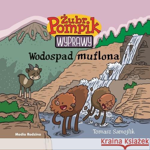 Żubr Pompik. Wyprawy. Wodospad muflona Samojlik Tomasz 9788380085664 Media Rodzina - książka