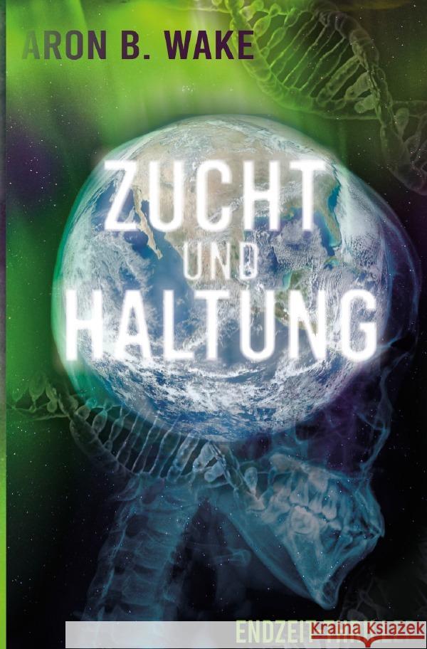 Zucht und Haltung Wake, Aron B. 9783758483028 epubli - książka