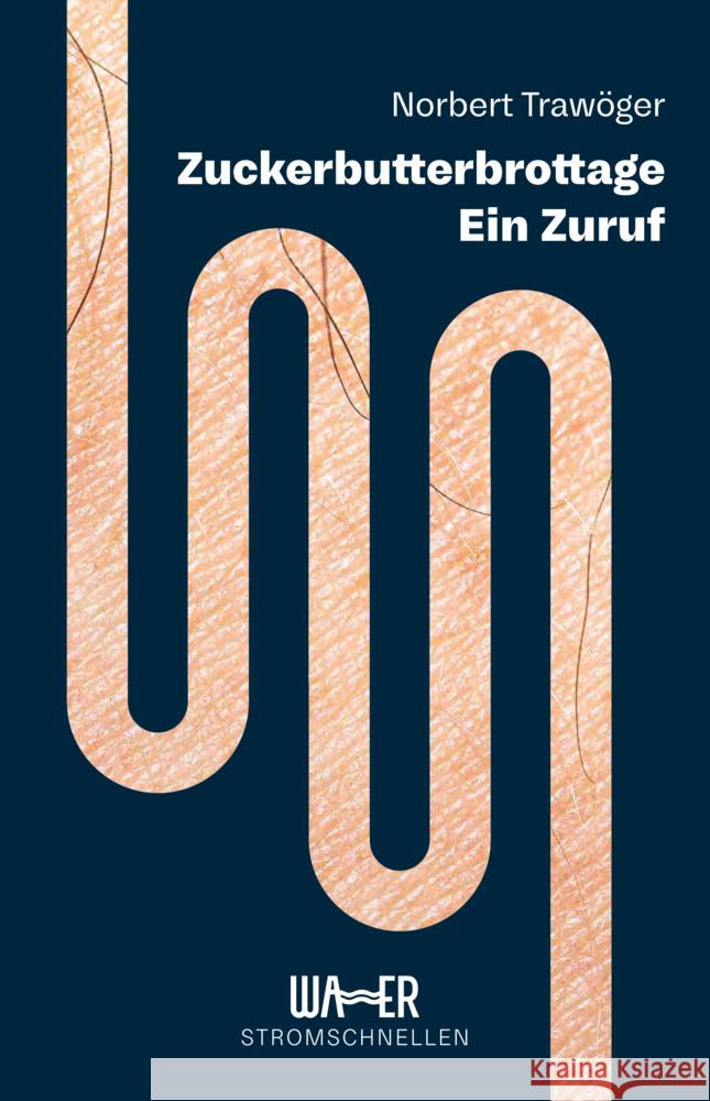Zuckerbutterbrottage Trawöger, Norbert 9783903618046 Wasser Publishing - książka