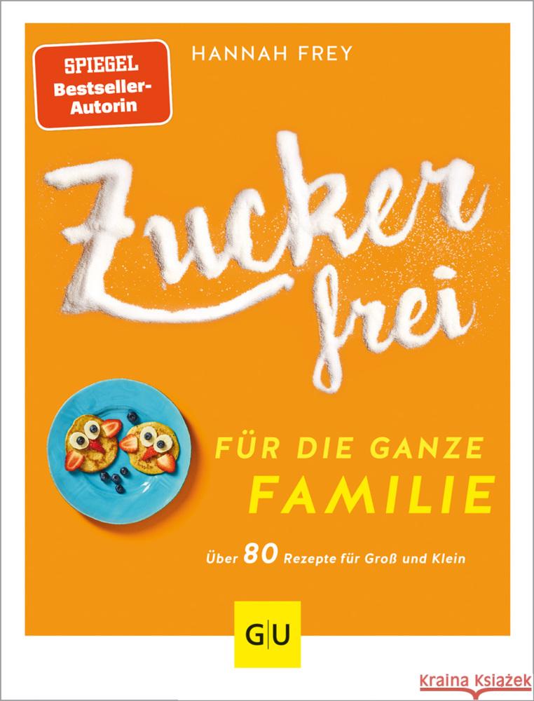 Zuckerfrei für die ganze Familie Frey, Hannah 9783833875748 Gräfe & Unzer - książka