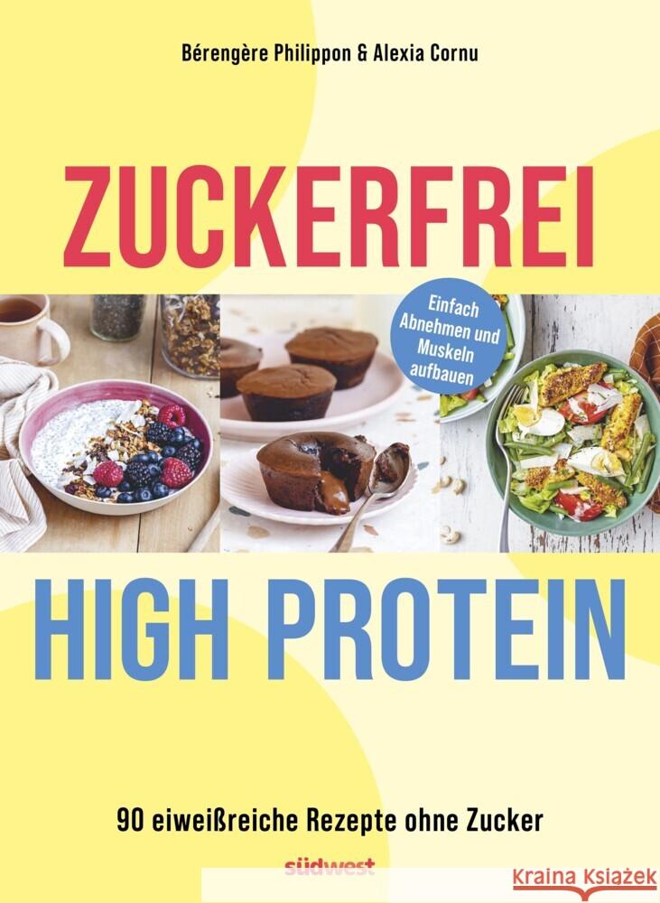 Zuckerfrei High-Protein Philippon, Bérengère, Cornu, Alexia 9783517104270 Südwest - książka