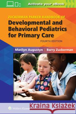 Zuckerman Parker Handbook of Developmental and Behavioral Pediatrics for Primary Care Marilyn Augustyn Barry Zuckerman 9781496397393 LWW - książka