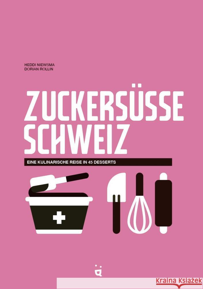 Zuckersüsse Schweiz Nieuwsma, Heddi 9783907293690 Helvetiq - książka
