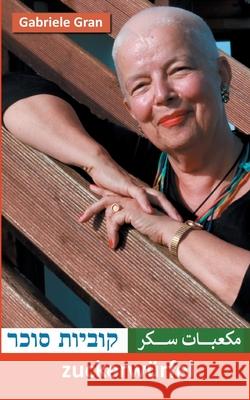 zuckerwürfel: Wie Versöhnung das Leben versüßen kann Gabriele Gran 9783754348314 Books on Demand - książka