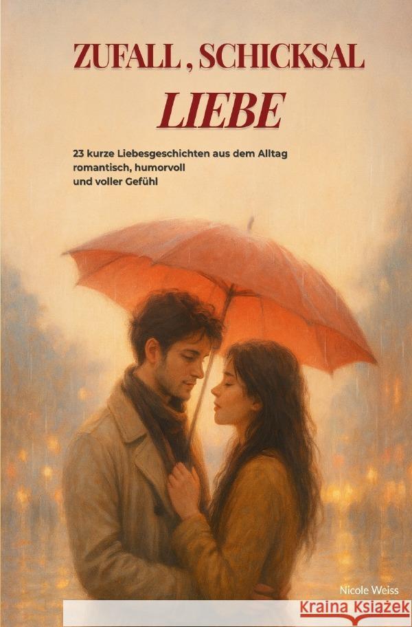 Zufall,Schicksal - LIEBE Weiß, Nicole 9783565008315 epubli - książka