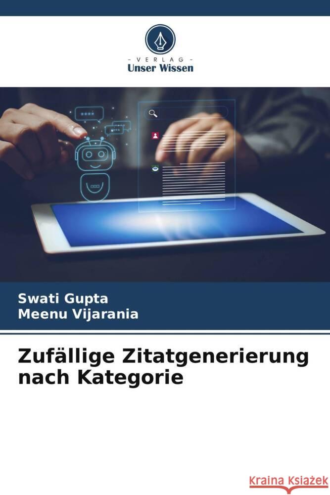 Zuf?llige Zitatgenerierung nach Kategorie Swati Gupta Meenu Vijarania 9786207317257 Verlag Unser Wissen - książka