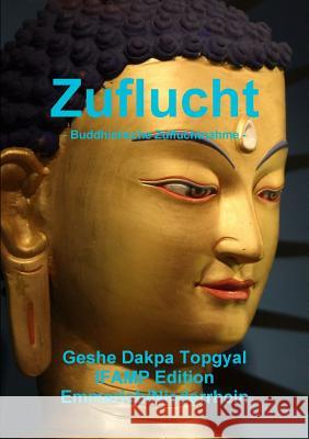 Zuflucht - Buddhistische Zufluchtnahme Dakpa Topgyal 9780244684426 Lulu.com - książka