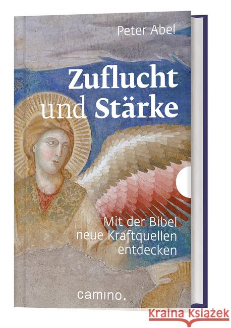 Zuflucht und Stärke : Mit der Bibel neue Kraftquellen entdecken Abel, Peter 9783961571093 camino - książka