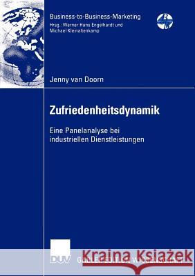 Zufriedenheitsdynamik: Eine Panelanalyse Bei Industriellen Dienstleistungen Van Doorn, Jenny 9783824480951 Deutscher Universitats Verlag - książka