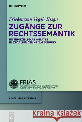 Zugänge zur Rechtssemantik Vogel, Friedemann 9783110347456 De Gruyter - książka