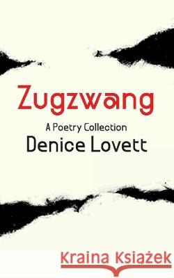 Zugzwang: A Poetry Collection Denice Lovett   9798350711448 Orunmila - książka