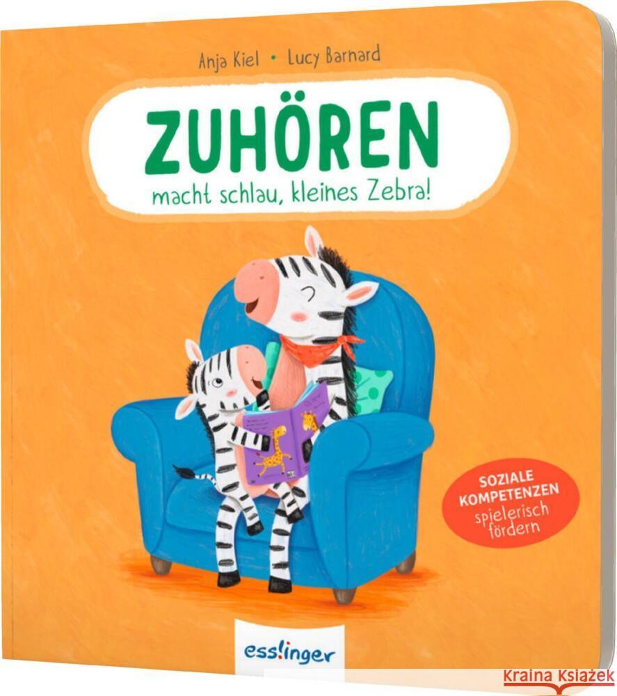 Zuhören macht schlau, kleines Zebra! Kiel, Anja 9783480239306 Esslinger in der Thienemann-Esslinger Verlag  - książka