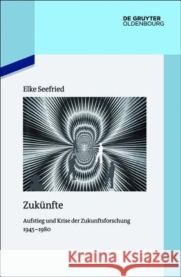 Zukünfte Seefried, Elke 9783110348163 De Gruyter Oldenbourg - książka