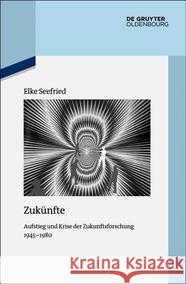 Zukünfte Seefried, Elke 9783110554168 De Gruyter - książka