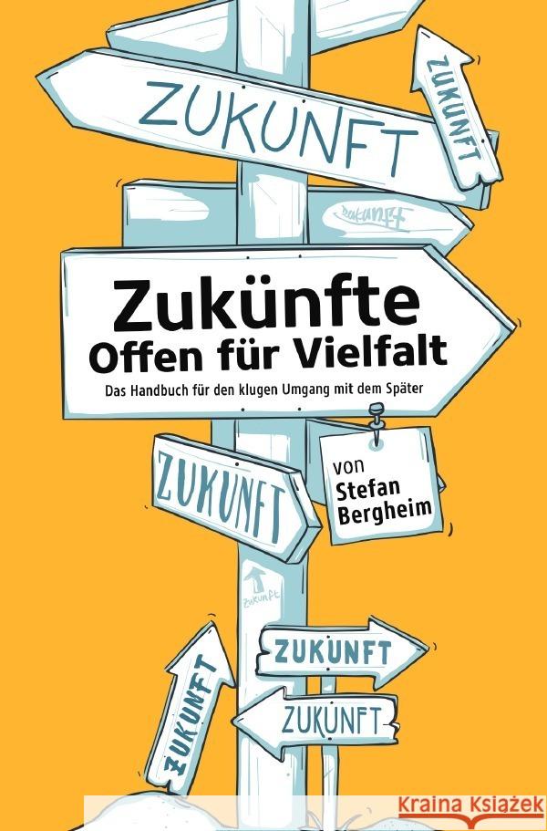 Zukünfte - Offen für Vielfalt Bergheim, Stefan 9783753116020 epubli - książka