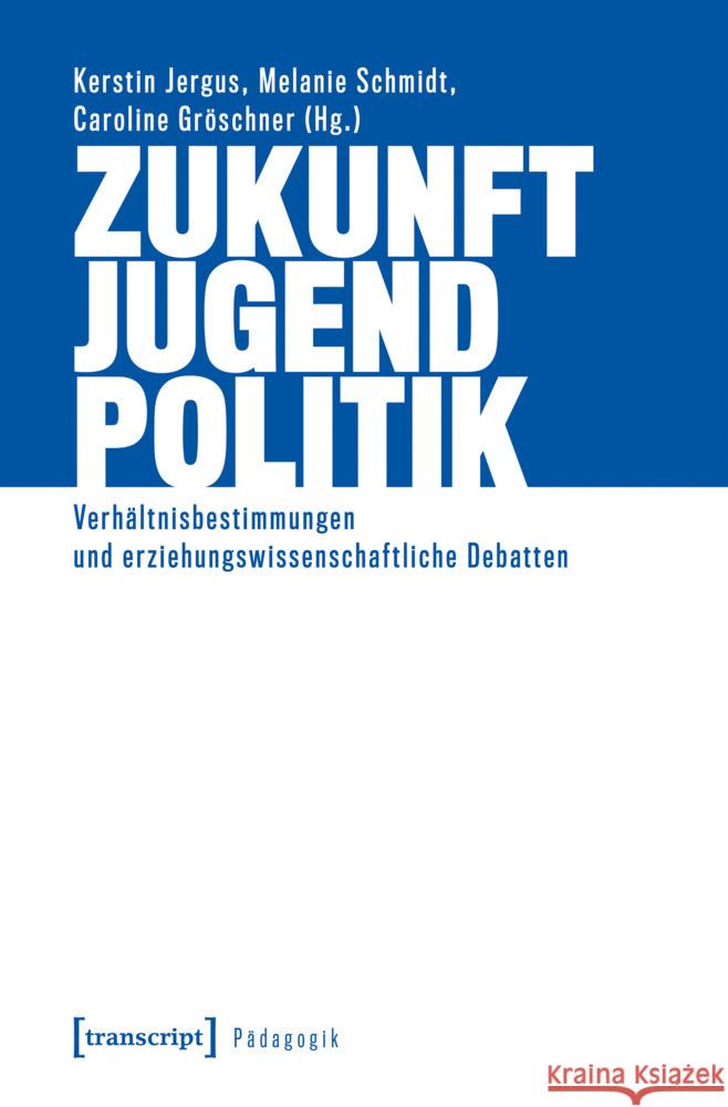 Zukunft - Jugend - Politik  9783837670691 transcript - książka