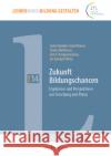 Zukunft Bildungschancen  9783830946724 Waxmann Verlag GmbH