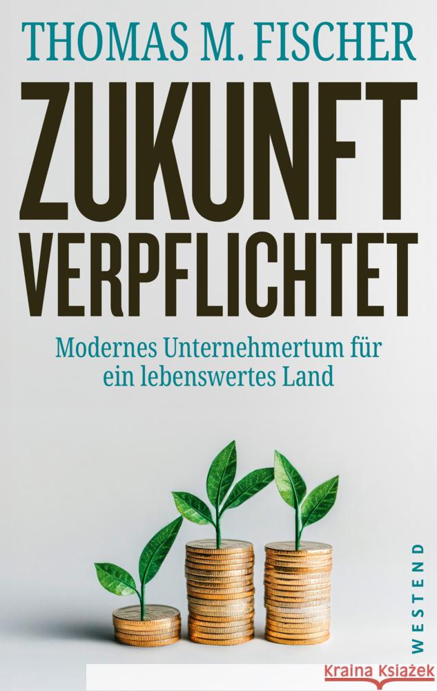 Zukunft verpflichtet Fischer, Thomas 9783864894831 Westend - książka